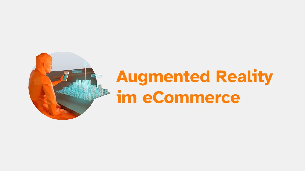 Augmented Reality im eCommerce, ein Überblick